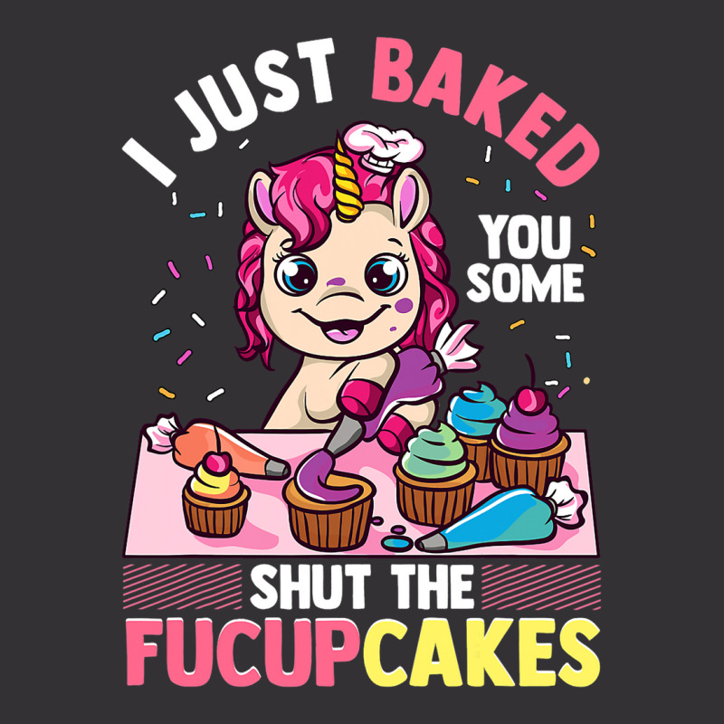 I Just Baked You Some Shut The Fucupcakes Unicorn  Vintage Short | Artistshot