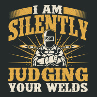 I Am Silently Judging Your Welds Welder Constructi Women's Triblend Scoop T-shirt | Artistshot