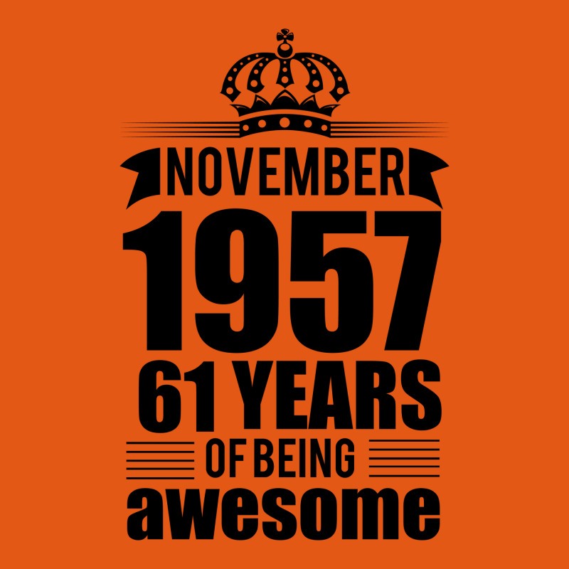 November 1957 61 Years Of Being Awesome Classic T-shirt | Artistshot