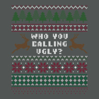 Who You Calling Ugly Classic T-shirt | Artistshot