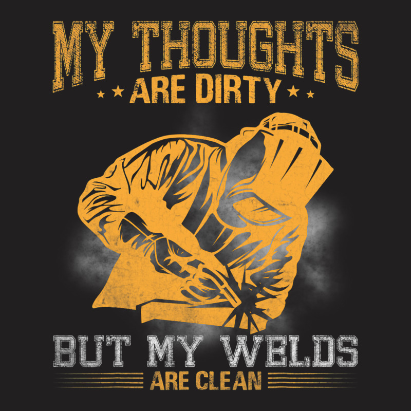 Funny Saying Welding Strong Welder My Thoughts Are T-shirt | Artistshot