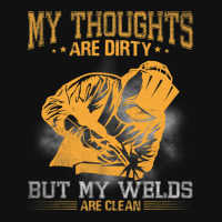 Funny Saying Welding Strong Welder My Thoughts Are Graphic T-shirt | Artistshot