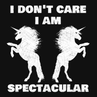 I Dont Care I Am Spectacular Unicorn Funny Gift Graphic T-shirt | Artistshot