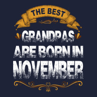 The Best Grandpas Are Born In November Classic T-shirt | Artistshot