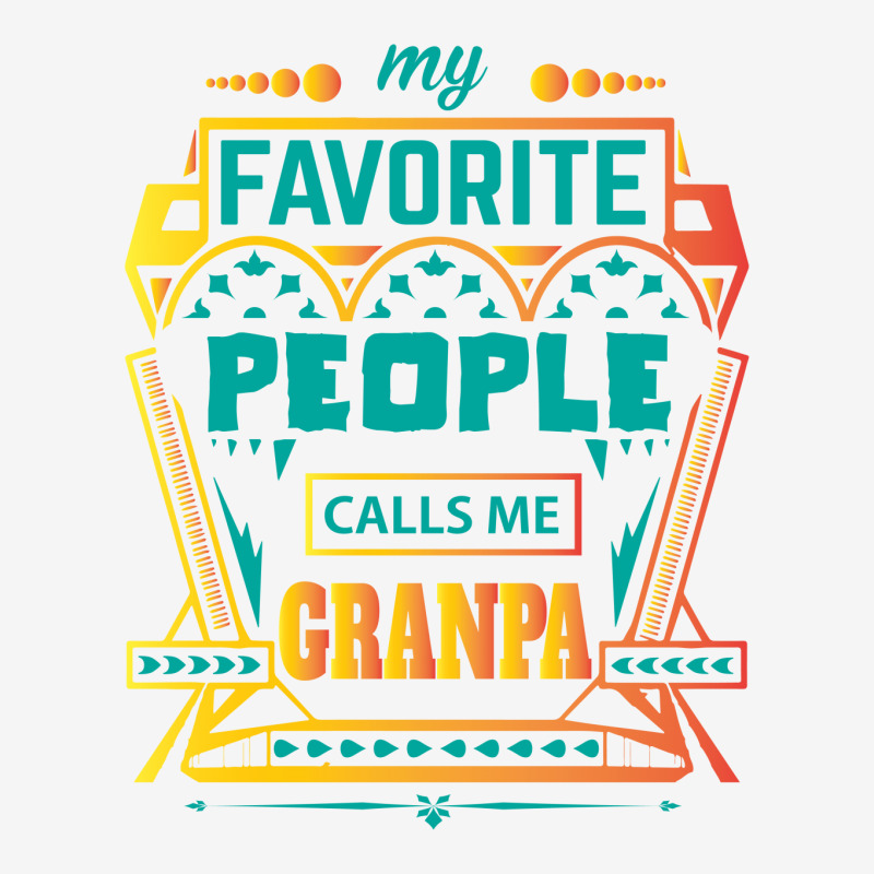 My Favorite People Calls Me Grandpa Classic T-shirt by designbycommodus | Artistshot