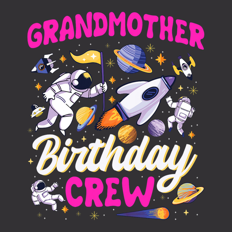 Grandmother Birthday Crew Space Party Astronaut Bd Vintage Hoodie | Artistshot