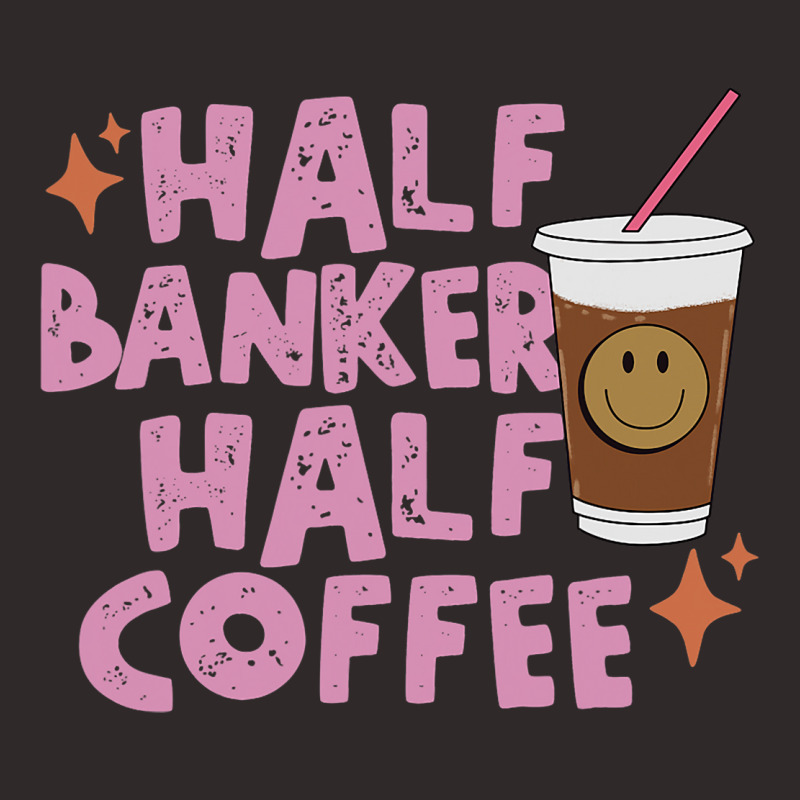 Half Banker Half Coffee Inspirational Quotes For B Racerback Tank by ALFREDANDRE | Artistshot