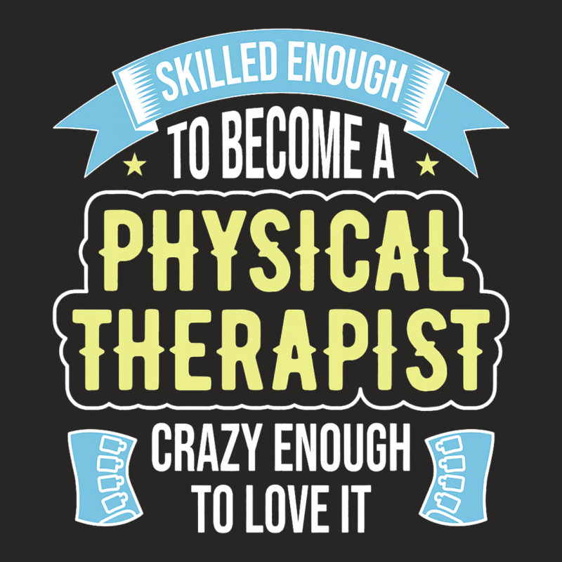 Funny Physical Therapist Physical Therapy Ladies Fitted T-Shirt by FAWNDACRAMER | Artistshot