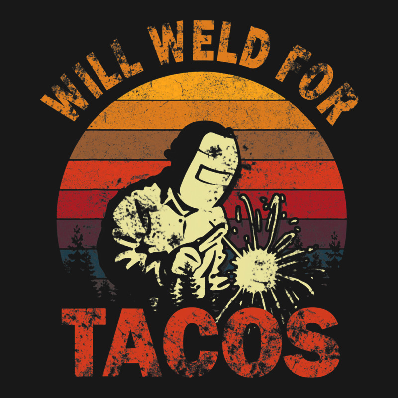 Funny Will Weld For Tacos Mexican Food Lover Welde Flannel Shirt | Artistshot