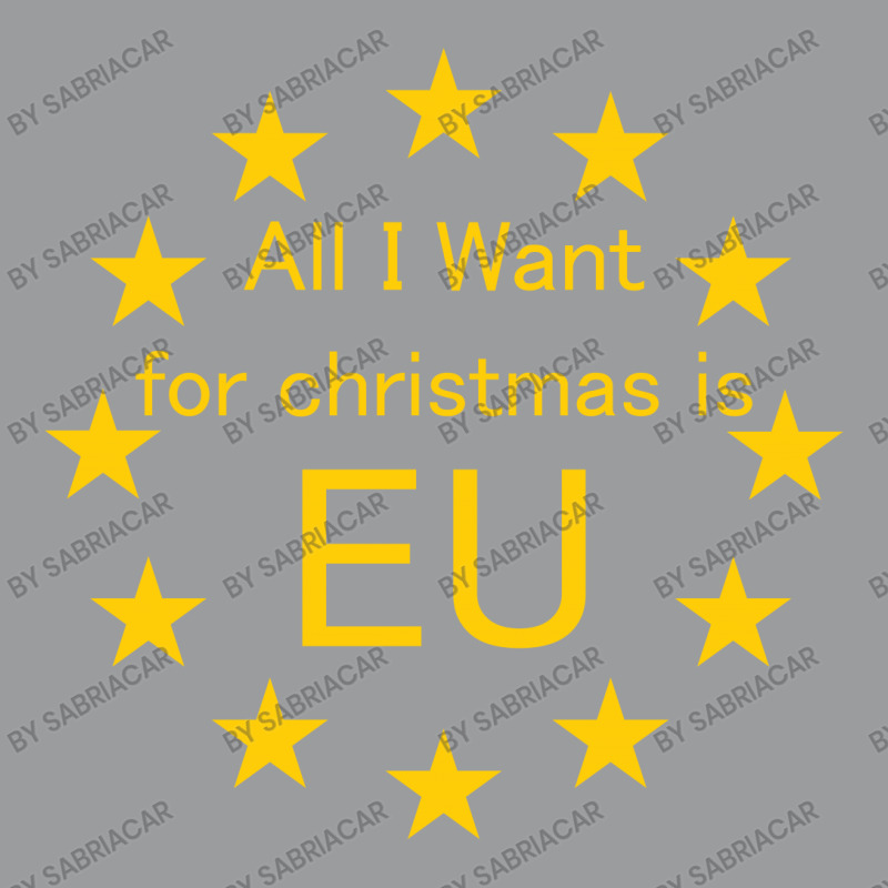 All I Want For Christmas Is Eu Classic T-shirt by SabriAcar | Artistshot