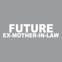 Future Ex Mother In Law Classic T-shirt | Artistshot