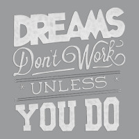 Dreams Don't Work Classic T-shirt | Artistshot