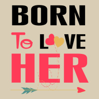 ....born To Love Her Classic T-shirt | Artistshot