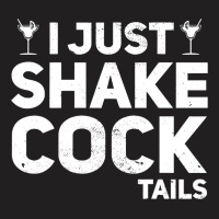 I Just Shake Cocktails Bartender Bar Bartending Ba T-shirt | Artistshot