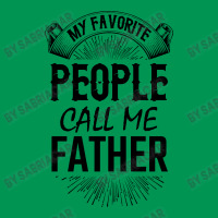 My Favorite People Call Me Father Classic T-shirt | Artistshot