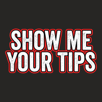 Funny Womens Bartender Waitresses Show Me Your Tip Ladies Fitted T-shirt | Artistshot