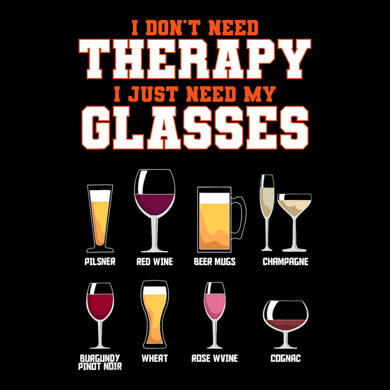 I Dont Need Therapy I Just Need My Glasses Beer Dr Pocket T-shirt | Artistshot