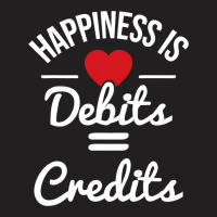 Happiness Is Debits Credits Accountant Bookkeeper  T-shirt | Artistshot