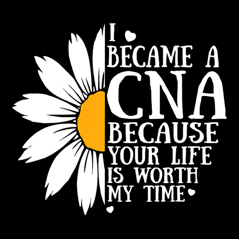 I Became A Cna Because Your Life Is Worth My Time  V-neck Tee | Artistshot