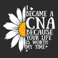 I Became A Cna Because Your Life Is Worth My Time  Exclusive T-shirt | Artistshot