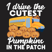 I Drive The Cutest Pumpkins In Patch Halloween Bus T-shirt | Artistshot