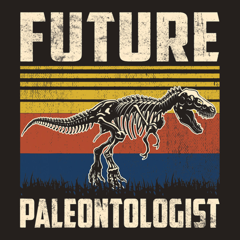 Funny Future Paleontologist Fossil Dinosaurs Lover Tank Top | Artistshot