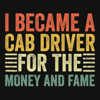 I Became Cab Driver For Money And Fame Taxi Driver Scorecard Crop Tee | Artistshot