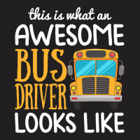 Funny School Bus Driver Gift Awesome Bus Driver T-shirt | Artistshot