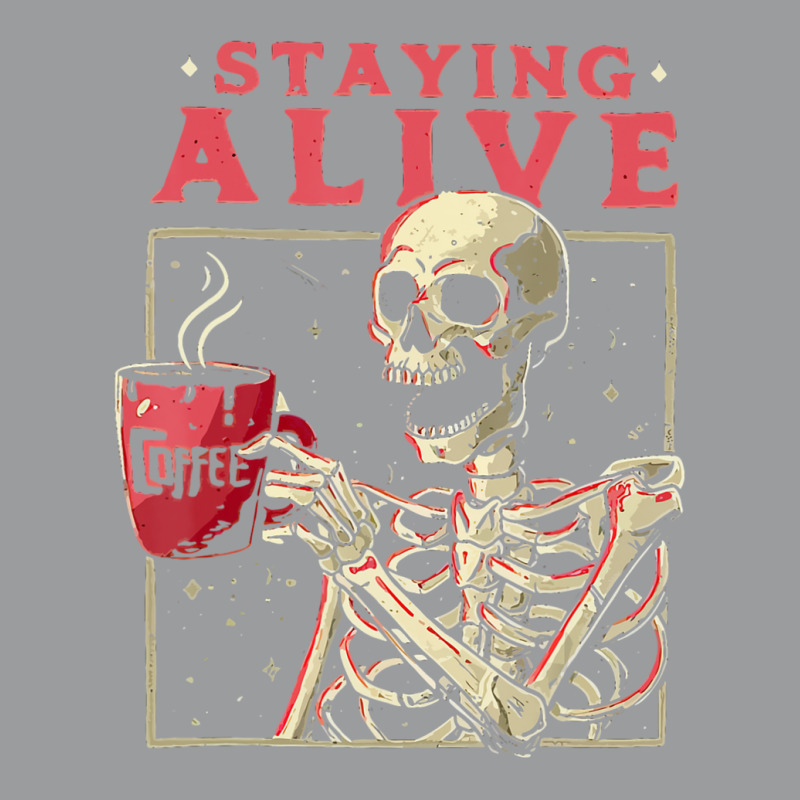 Halloween Staying Alive Coffee Skeleton Stay Spooky Classic T-shirt by chantrongchienwfa | Artistshot