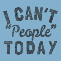 Distressed I Can't People Today Classic T-shirt | Artistshot