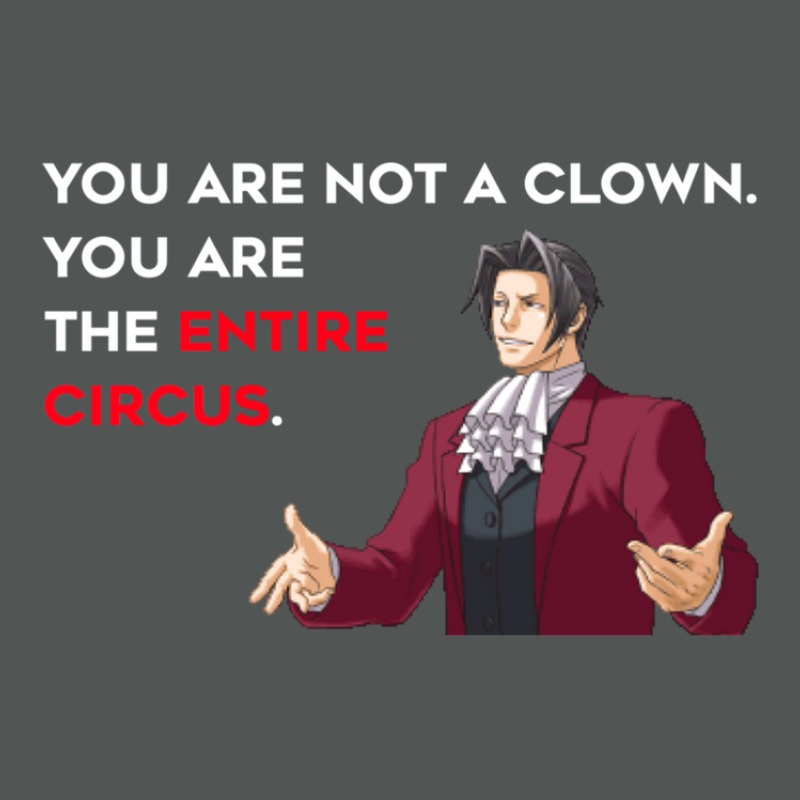 Miles Edgeworth Entire Circus Quote 1 Classic T-shirt by DeniseDaugherty | Artistshot