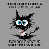 Funny Cat Touch My Coffee I Will Slap You So Hard Classic T-shirt | Artistshot