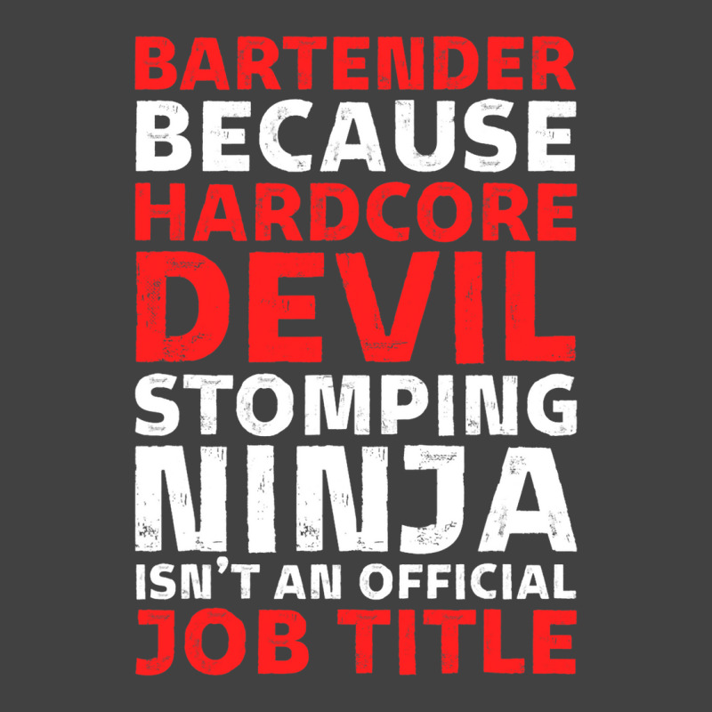 Hilarious Bartender Stomping Ninja An Official Job Vintage T-shirt | Artistshot