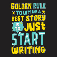 Golden Rule To Write A Best Story Writers Author T-shirt | Artistshot