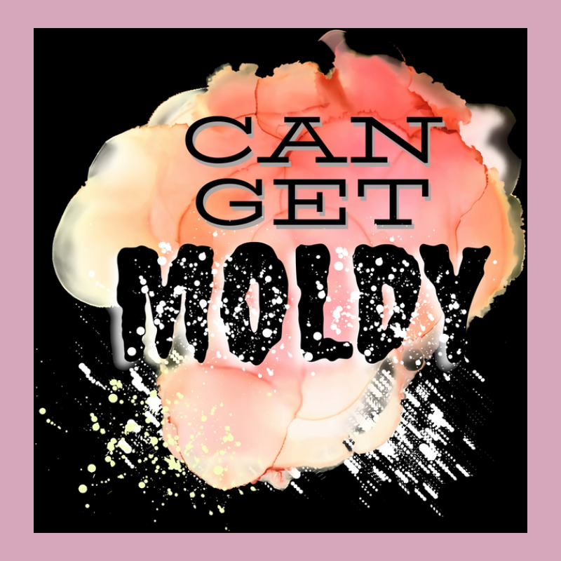 Can Get Moldy Poster Copy Copy Copy Copy Copy Copy Copy Classic T-shirt | Artistshot