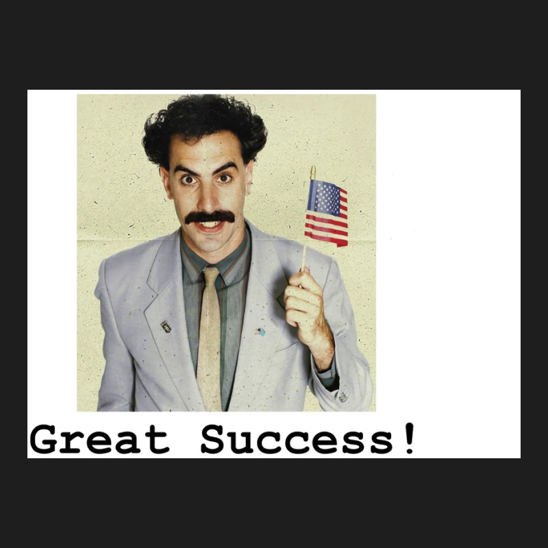 Great Success! Borat Poster Copy Classic T-shirt | Artistshot