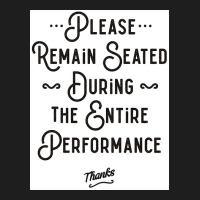 Please Remain Seated Bathroom Sign Poster Classic T-shirt | Artistshot