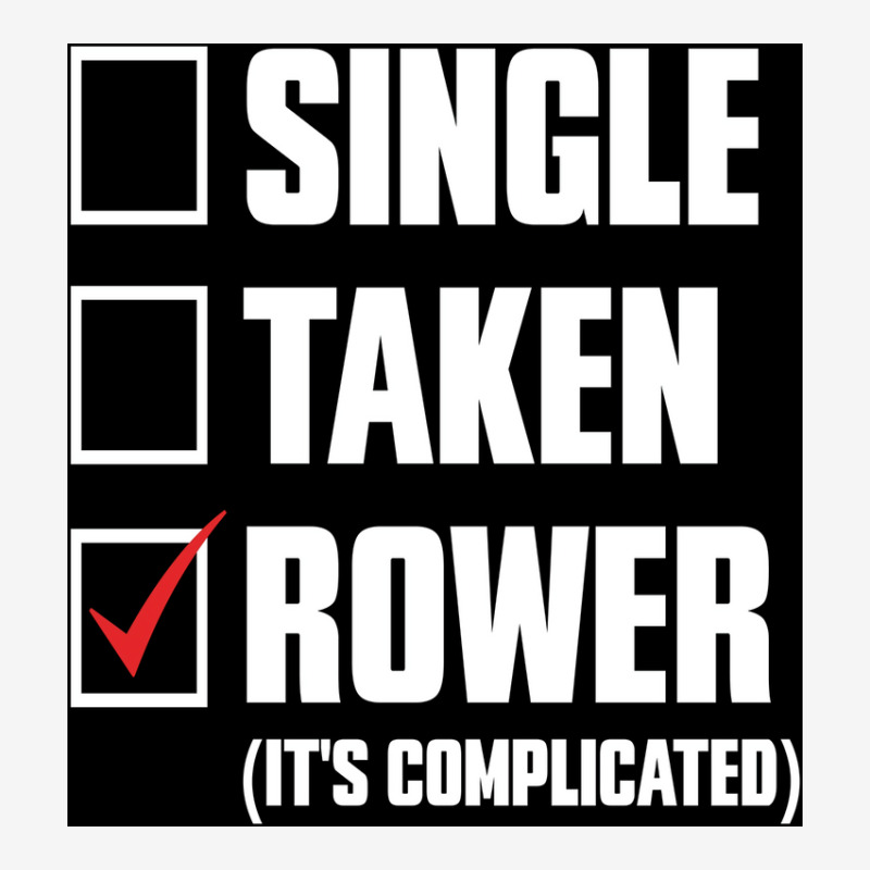 Single   Taken   Rower   It&x27;s Complicated Poster Classic T-shirt | Artistshot