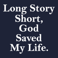 Long Story Short God Saved My Life Classic T-shirt | Artistshot