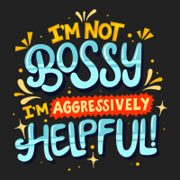 Womens Im Not Bossy Im Aggressively Helpful Funny  Basic T-shirt | Artistshot