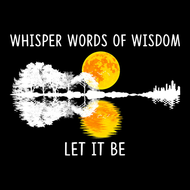 Whisper Words Of Wisdom Letit Be Tshirt Guitar Lak Zipper Hoodie | Artistshot