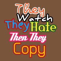 They Watch They Hate Then They Copy Round Leatherette Patch | Artistshot