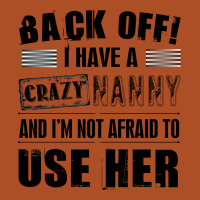 Back Off I Have A Crazy Nanny And I'm Not Afraid To User Her Oval Leatherette Patch | Artistshot