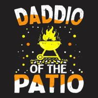 Funny Daddio Of The Patio Fathers Day Bbq Grill Da T-shirt | Artistshot