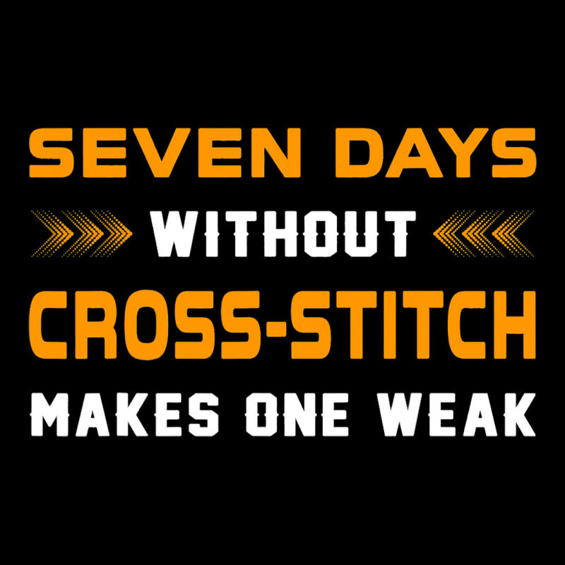 Funny Seven Days Without Crossstitch For Craft Mak Pocket T-shirt | Artistshot