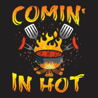 Funny Bbq Grill Chef Barbecue Grilling Comin In Ho T-shirt | Artistshot