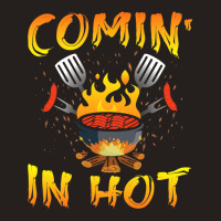 Funny Bbq Grill Chef Barbecue Grilling Comin In Ho Tank Top | Artistshot