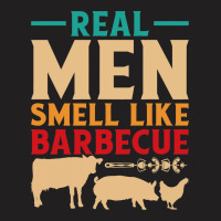 Funny Bbq Grill Grilling Smoker Real Men Smell Lik T-shirt | Artistshot