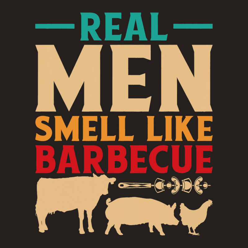 Funny Bbq Grill Grilling Smoker Real Men Smell Lik Tank Top | Artistshot