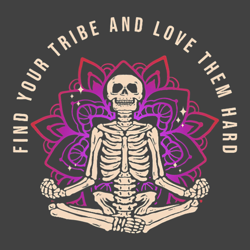 Find Your Tribe Love Them Hard Skeleton Yoga Medit Vintage T-shirt | Artistshot